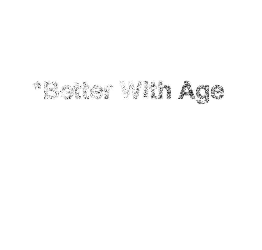 Better With Age