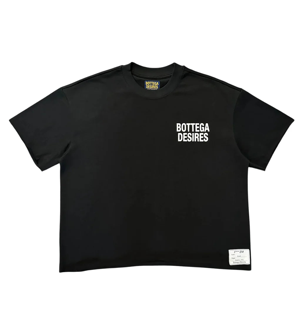 Bottega Desires Fck Em T-shirt
