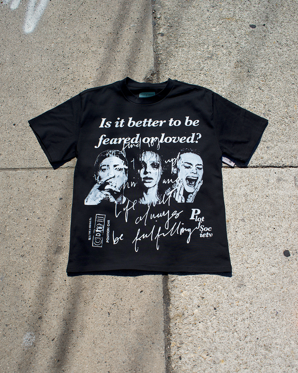 Plot Of Society Is It Better To Be Feared T-Shirt